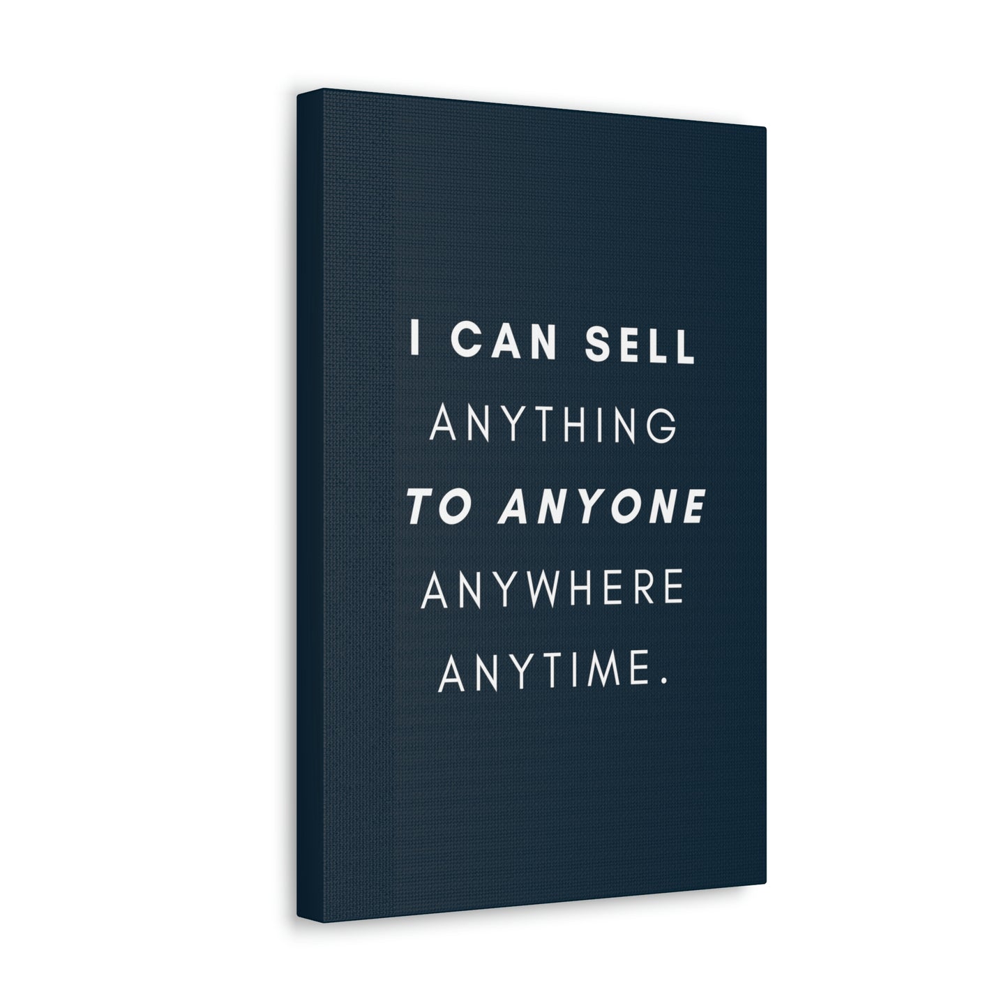 I Can Sell Anything - Canvass, multiple sizes