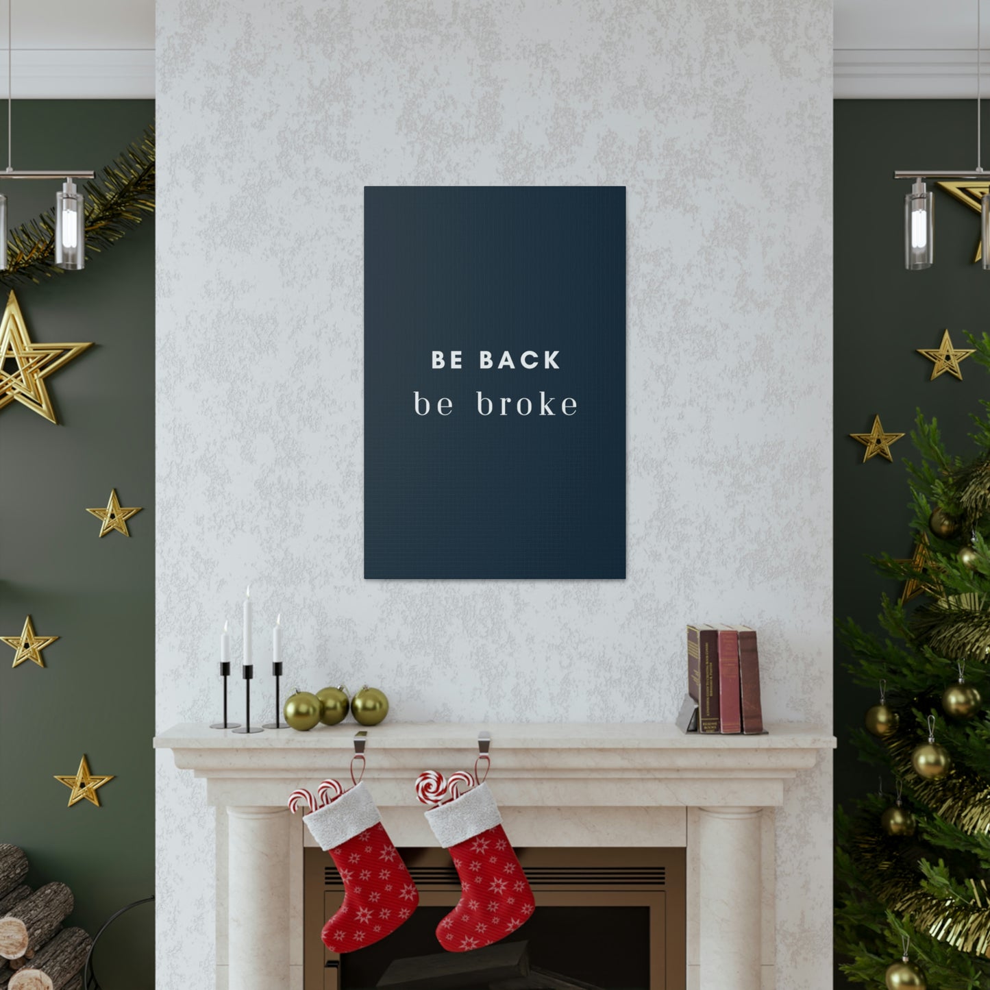 Be Back, be broke - Canvass (multiple sizes)