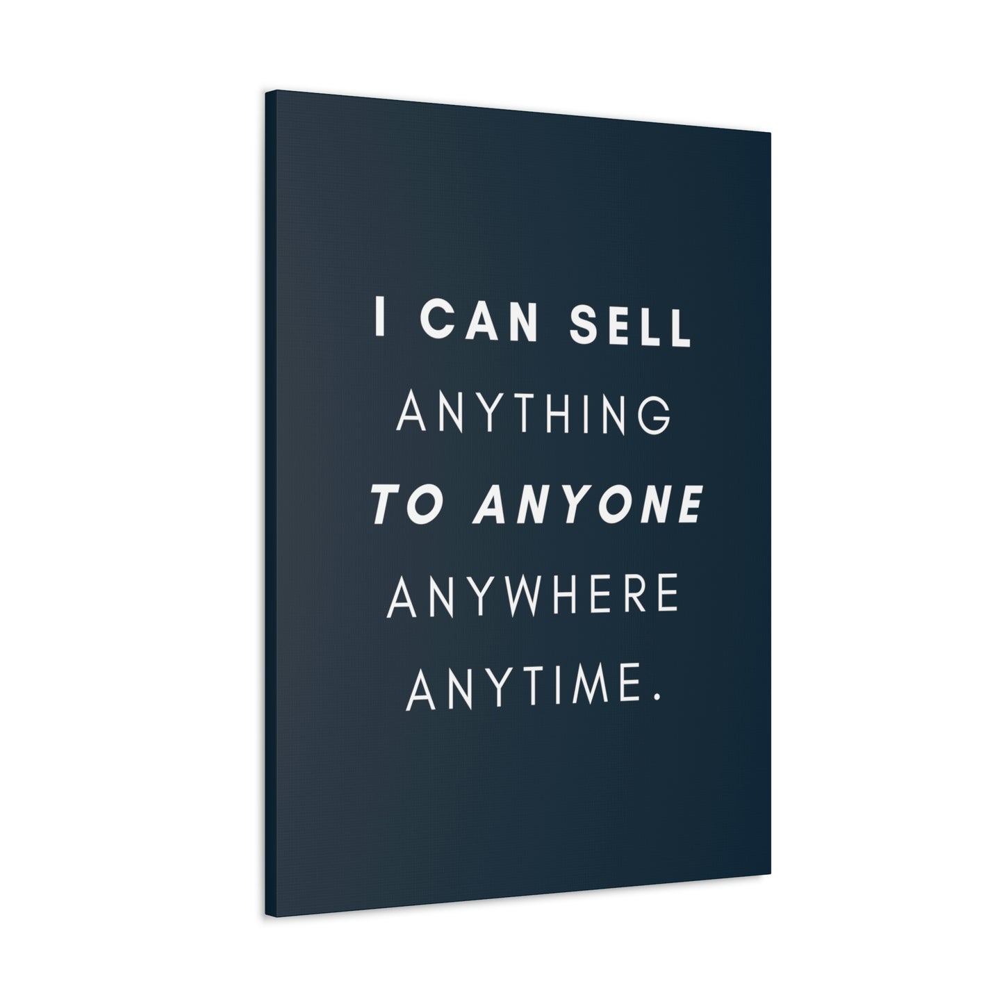 I Can Sell Anything - Canvass, multiple sizes