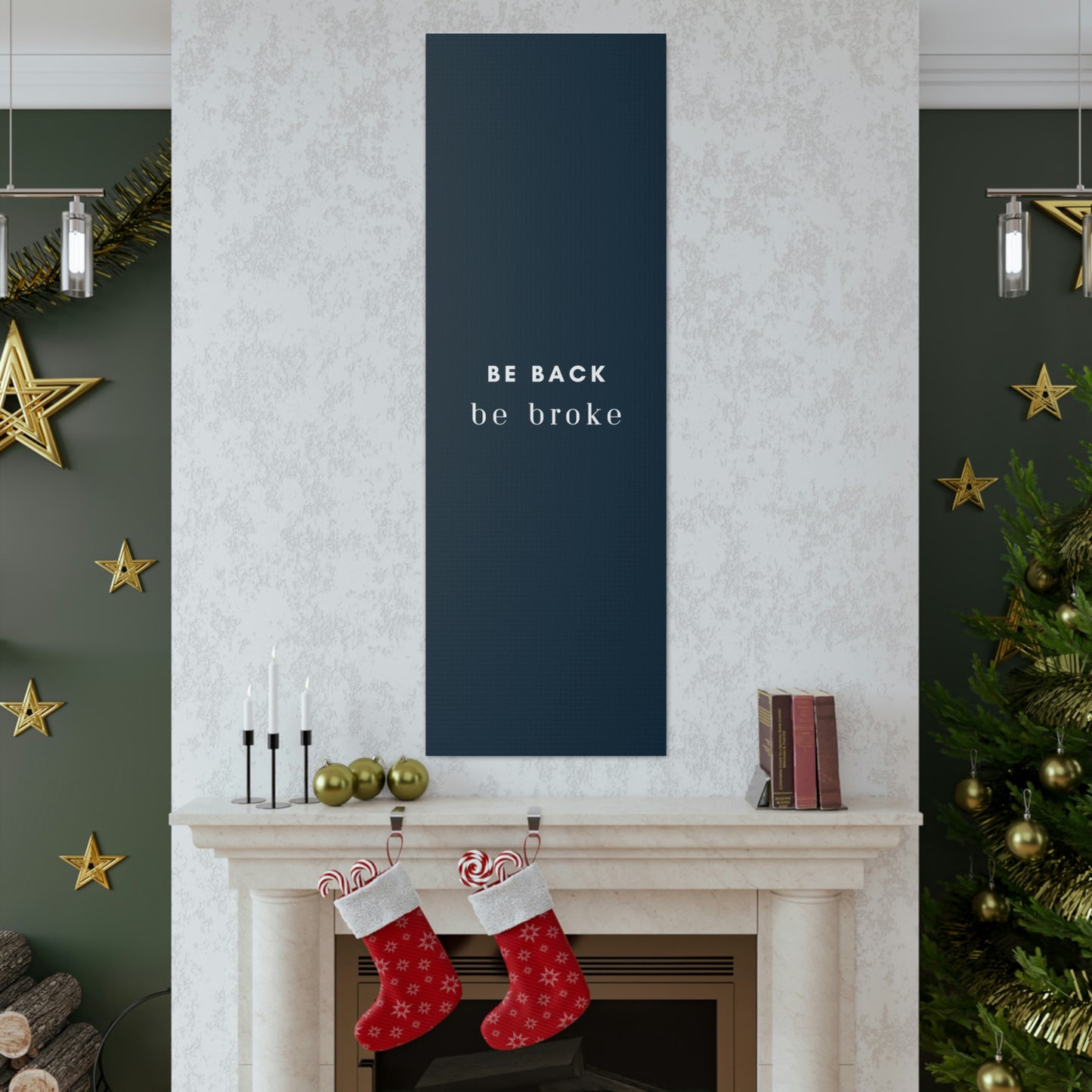 Be Back, be broke - Canvass (multiple sizes)