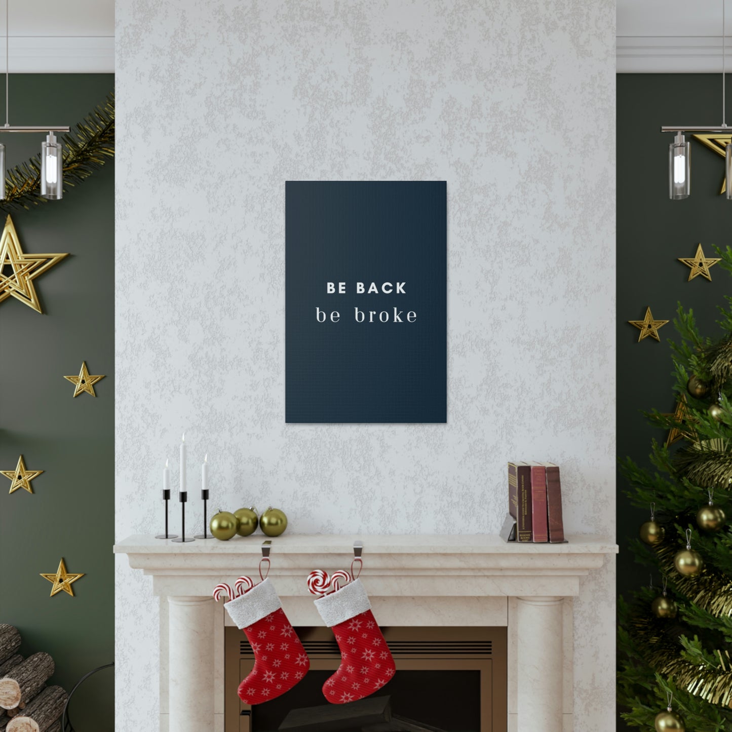 Be Back, be broke - Canvass (multiple sizes)