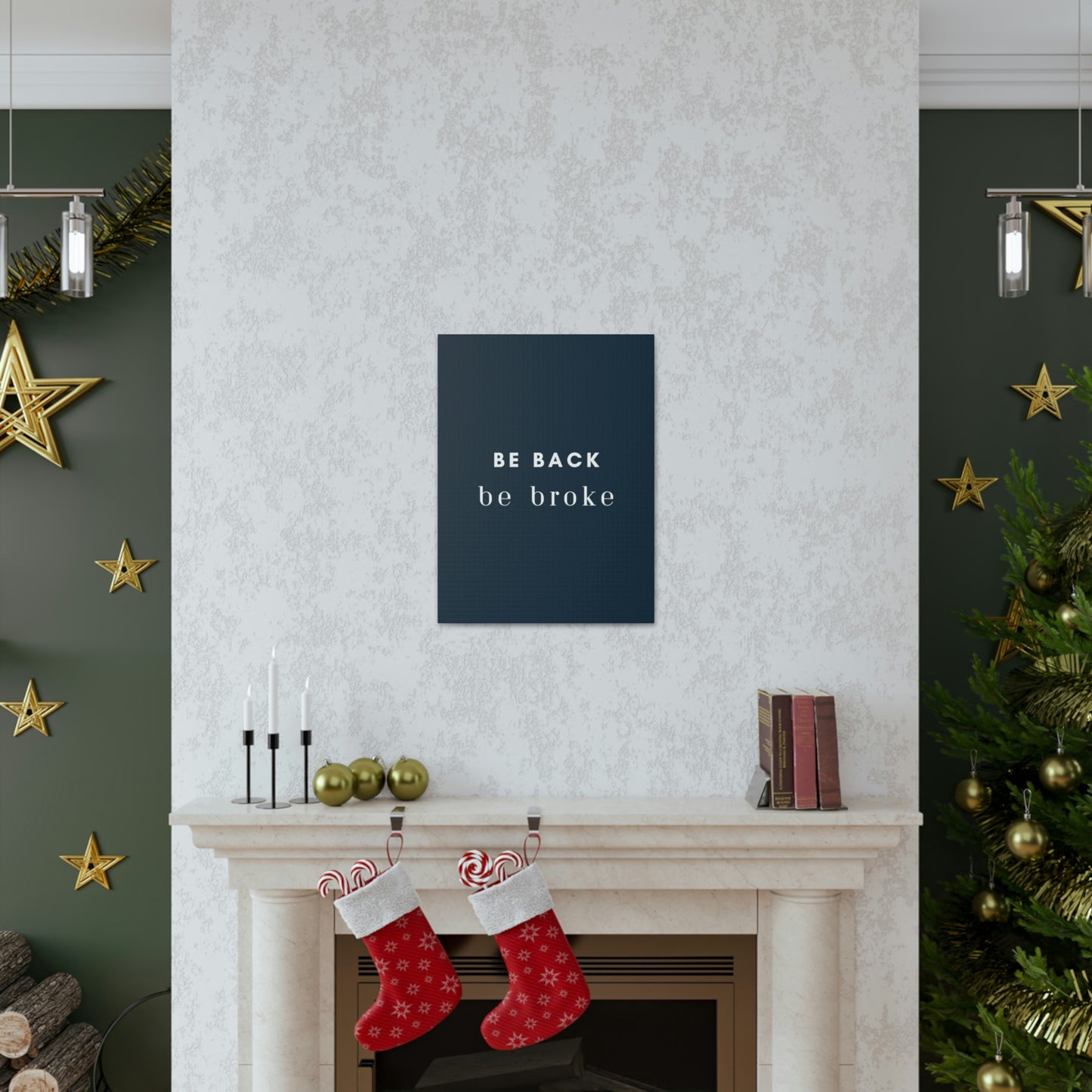 Be Back, be broke - Canvass (multiple sizes)