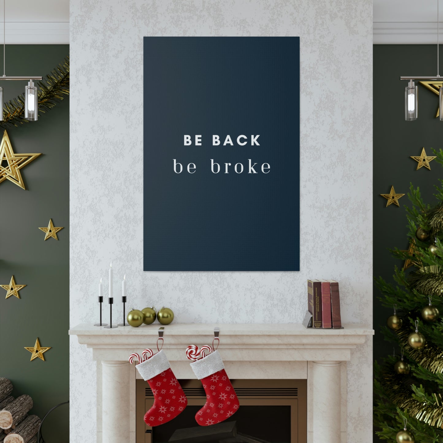 Be Back, be broke - Canvass (multiple sizes)